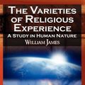 Cover Art for 9781615890378, The Varieties of Religious Experience - The Classic Masterpiece in Philosophy, Psychology, and Pragmatism by William James