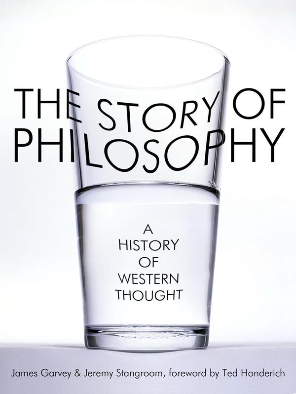 Cover Art for 9780857385826, The Story of Philosophy: A History of Western Thought by James Garvey