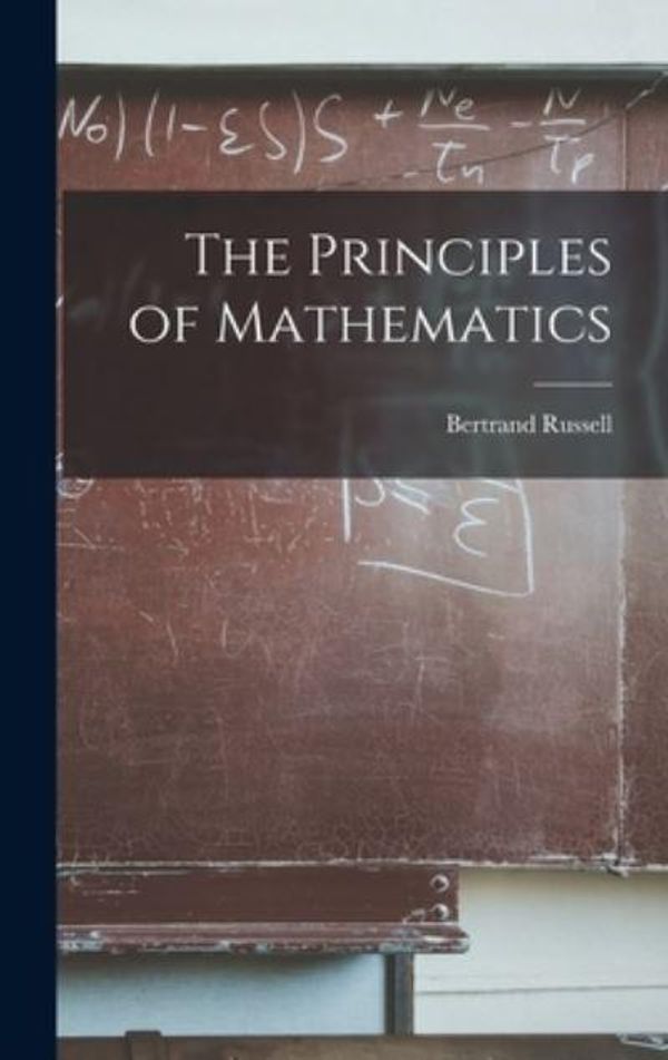 Cover Art for 9781015399785, The Principles of Mathematics by Bertrand Russell