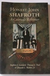 Cover Art for 9780942576436, Honest John Shaforth: A Colorado Reformer (Colorado History) by Stephen Leonard