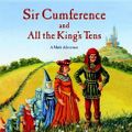 Cover Art for 9781607341321, Sir Cumference and All the King's Tens by Cindy Neuschwander