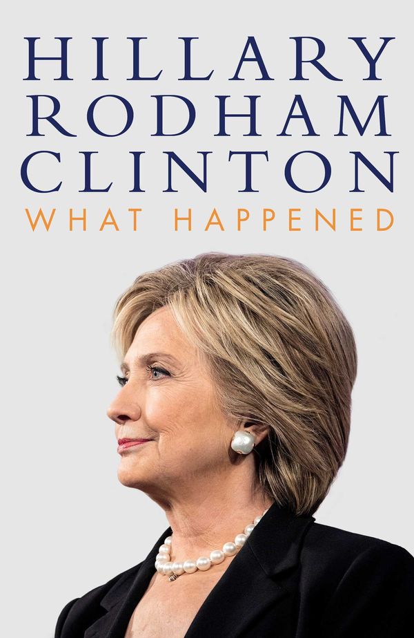Cover Art for 9781925596717, What Happened by Hillary Rodham Clinton