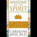 Cover Art for B00NPB1HD0, Anatomy of the Spirit by Caroline Myss
