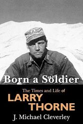 Cover Art for 9781439214374, Born a Soldier by J Michael Cleverley
