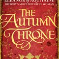Cover Art for 9780751548204, The Autumn Throne by Elizabeth Chadwick