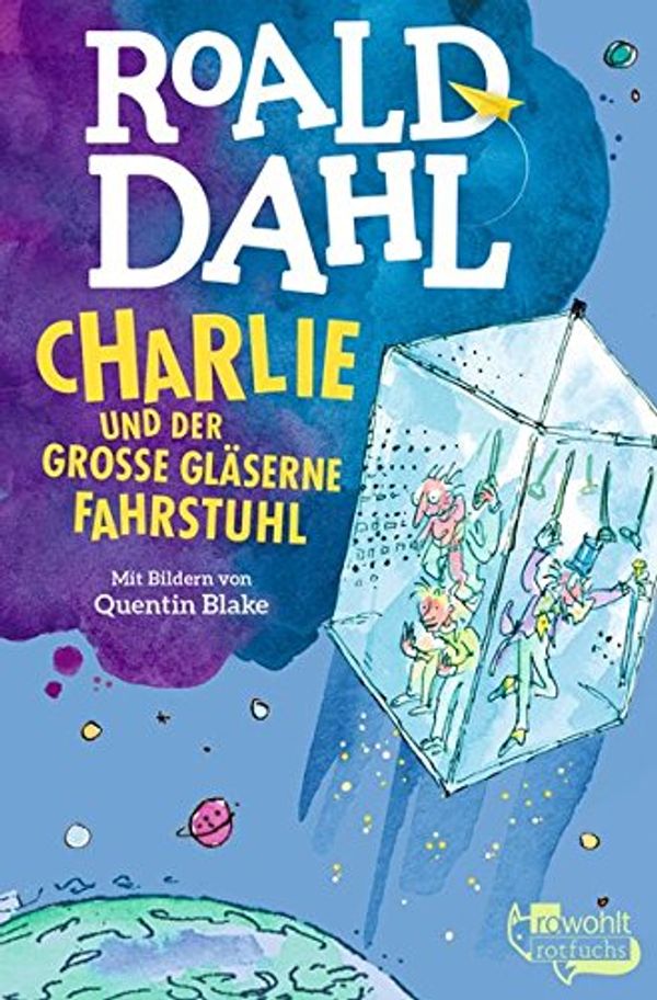 Cover Art for 9783499212123, Charlie und der große gläserne Fahrstuhl by Roald Dahl