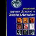 Cover Art for 9780203640593, Donald School Textbook of Ultrasound in Obstetrics and Gynecology by Asim Kurjak, Frank A Chervenak