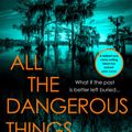 Cover Art for 9780008454517, All the Dangerous Things by Stacy Willingham