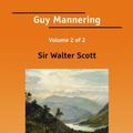 Cover Art for 9781425064099, Guy Mannering: the Astrologer by Sir Walter Scott