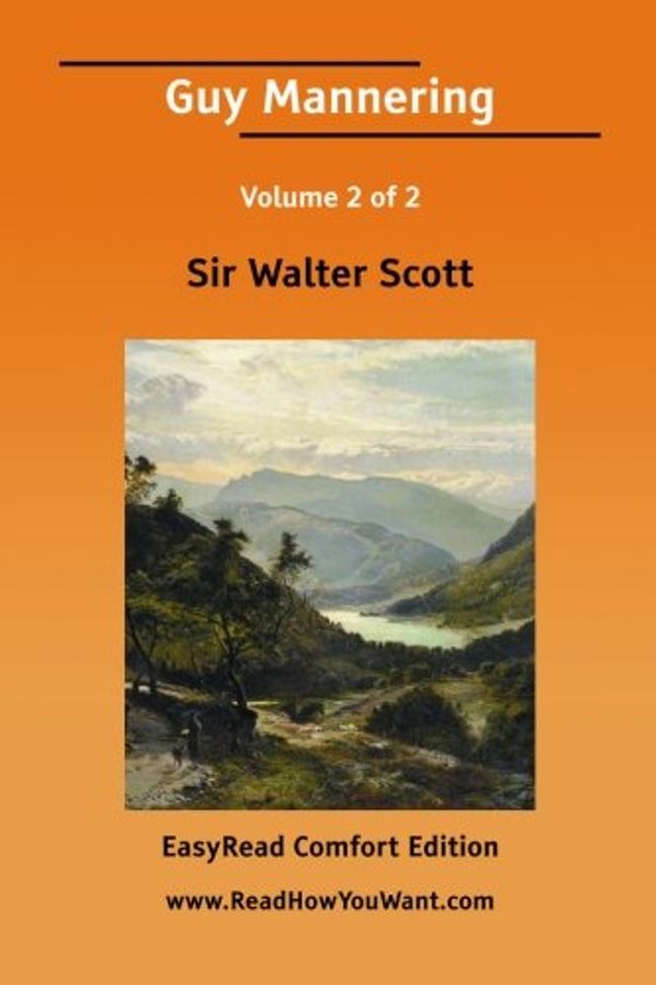 Cover Art for 9781425064099, Guy Mannering: the Astrologer by Sir Walter Scott