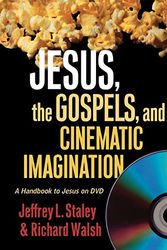 Cover Art for 9780664230319, Jesus, the Gospels, and Cinematic Imagination: A Handbook to Jesus on DVD by Jeffrey L. Staley