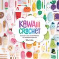 Cover Art for 9781446307533, Kawaii Crochet by Melissa Bradley