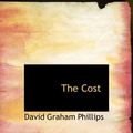 Cover Art for 9780554217123, The Cost by David Graham Phillips