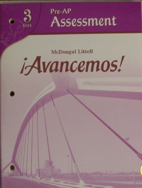 Cover Art for 9780618753307, Avancemos! Pre-AP Assessment by McDougal Littel Staff