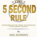 Cover Art for 9781547291113, Summary: The 5 Second Rule: Transform Your Life, Work, and Confidence with Everyday Courage by Readtrepreneur Publishing