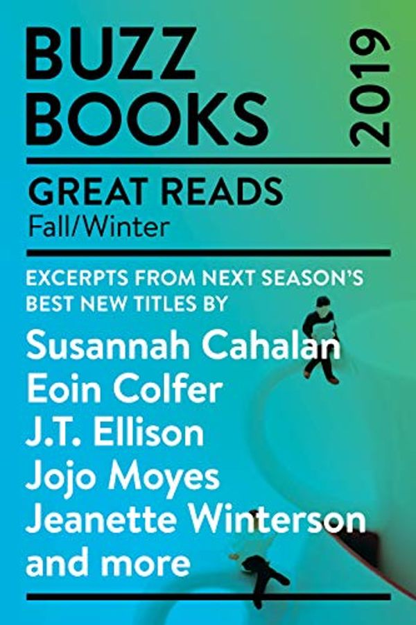 Cover Art for B07RLRBDFB, Buzz Books 2019: Fall/Winter: Excerpts from next season's best new titles by Susannah Cahalan, Eoin Colfer, J.T. Ellison, Jojo Moyes,Jeanette Winterson and more by 