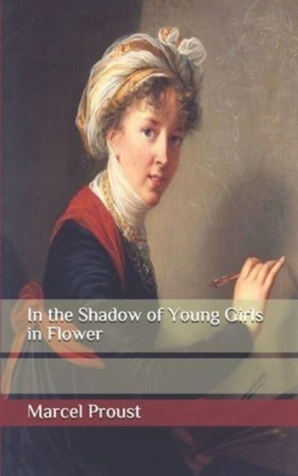 Cover Art for 9798653686412, In the Shadow of Young Girls in Flower by Marcel Proust