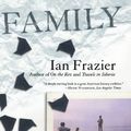 Cover Art for 9780312420598, Family by Ian Frazier