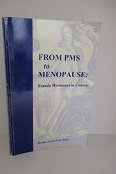 Cover Art for B0006QR2D6, From PMS to menopause: Female hormones in context by Raymond Peat