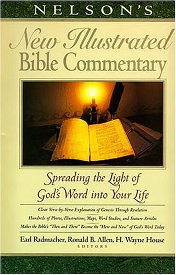 Cover Art for 0020049009901, Nelsons New Illustrated Bible Commentary: Spreading the Light of Gods Word into Your Life by Earl D. Radmacher; Ronald B. Allen; H. W. House