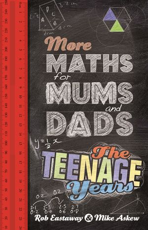 Cover Art for 9781446477212, More Maths for Mums and Dads by Rob Eastaway, Mike Askew