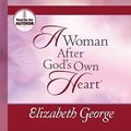 Cover Art for 9781589263086, A Woman After God's Own Heart by Elizabeth George