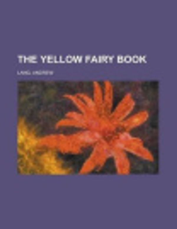 Cover Art for 9781153727235, The Yellow Fairy Book by Andrew Lang