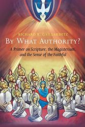 Cover Art for 9780814628720, By What Authority? by Richard R. Gaillardetz