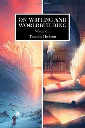 Cover Art for 9781798967652, On Writing and Worldbuilding: Volume I by Timothy Hickson