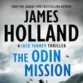 Cover Art for 9781407034300, The Odin Mission: A Jack Tanner Adventure by James Holland