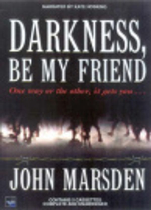 Cover Art for 9780732020248, Darkness, Be My Friend by John Marsden