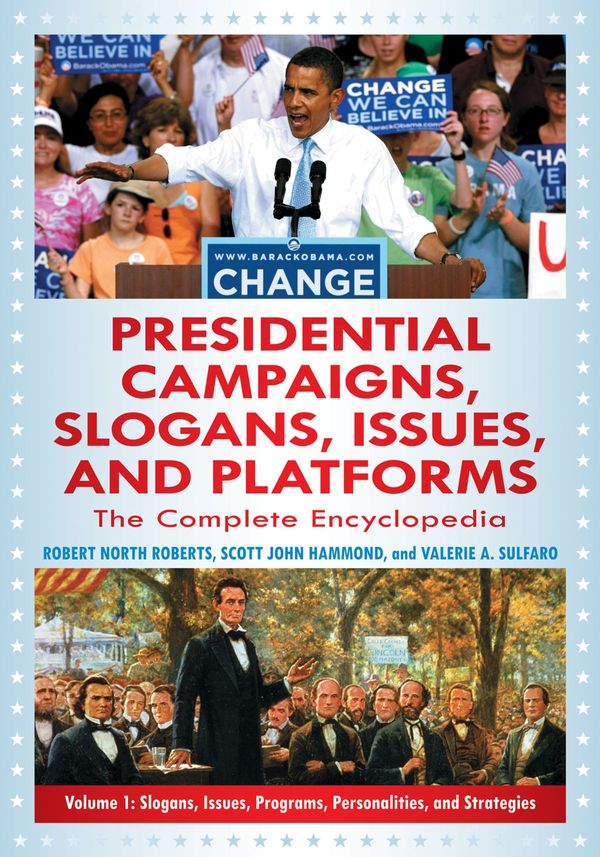 Cover Art for 9780313380938, Encyclopedia of presidential campaigns, slogans, issues, and platforms by Robert North Roberts, Scott Hammond, Valerie A. Sulfaro