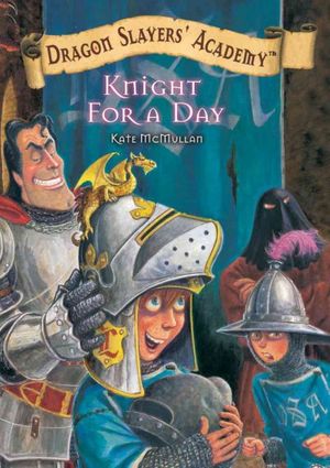 Cover Art for 9781599613772, Knight for a Day by Kate McMullan