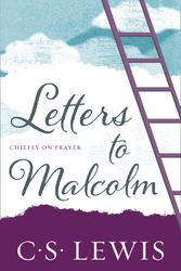 Cover Art for 9780008393489, Letters to Malcolm: Chiefly on Prayer by C.S. Lewis