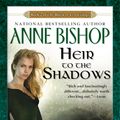 Cover Art for 9781101212417, Heir to the Shadows by Anne Bishop