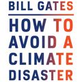 Cover Art for 9780593215777, How to Avoid a Climate Disaster by Bill Gates