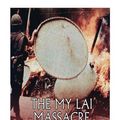 Cover Art for B01FKTWFF8, The My Lai Massacre: The History of the Vietnam Wars Most Notorious Atrocity by Charles River Editors(2015-03-15) by Charles River Editors