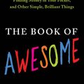Cover Art for 9781101186916, The Book of Awesome by Neil Pasricha
