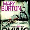 Cover Art for 9780141048826, Dying Scream by Mary Burton