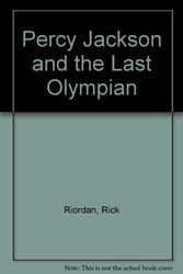 Cover Art for 9781405664424, Percy Jackson and the Last Olympian by Rick Riordan