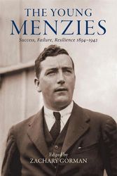 Cover Art for 9780522879223, The Young Menzies: Success, Failure, Resilience 1894-1942 by Gorman, Zachary