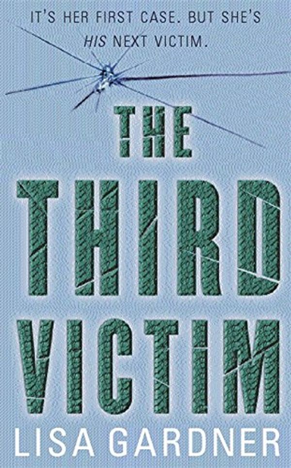 Cover Art for 9780752844435, The Third Victim by Lisa Gardner