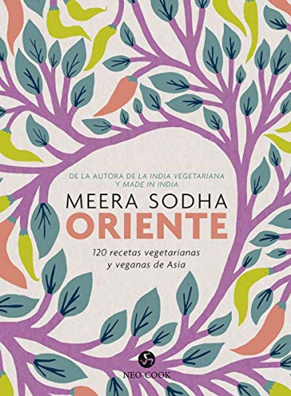 Cover Art for 9788415887546, Oriente: 120 recetas vegetarianas y veganas de Asia by Meera Sodha