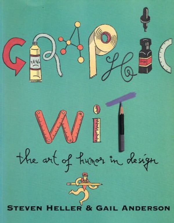 Cover Art for 9780823021611, Graphic Wit by Steven Heller