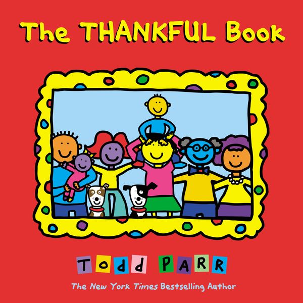 Cover Art for 9780316230940, The Thankful Book by Todd Parr