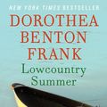Cover Art for 9780062020734, Lowcountry Summer by Dorothea Benton Frank