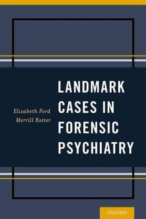 Cover Art for 9780199344659, Landmark Cases in Forensic Psychiatry by Merrill Rotter