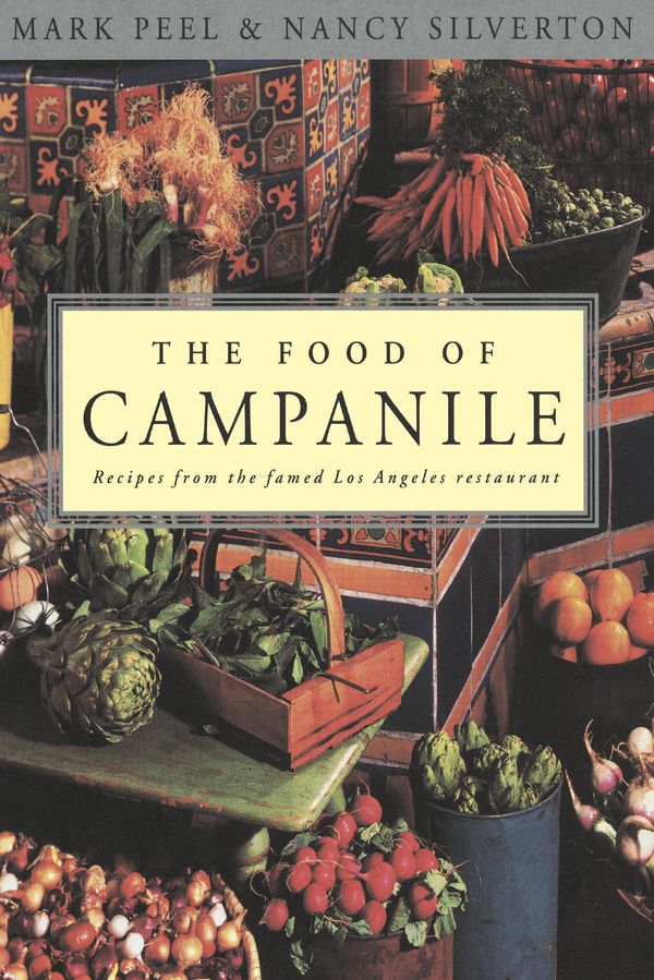Cover Art for 9780812992038, The Food Of Campanile by Mark Peel, Nancy Silverton