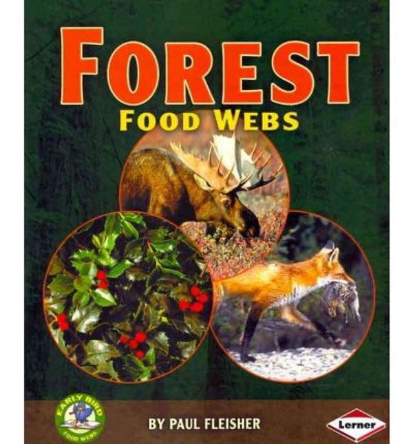 Cover Art for 9780822579885, Forest Food Webs by Paul Fleisher