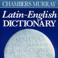 Cover Art for 9780550190031, Chambers Murray Latin-English Dictionary by Chambers